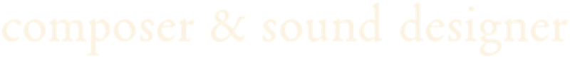 Composer & Sound Designer